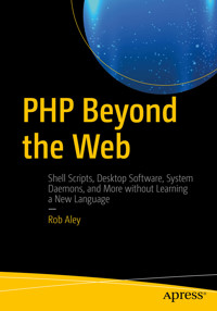 PHP Beyond the Web - Rob Aley - E-Book