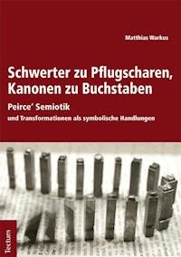 Schwerter zu Pflugscharen, Kanonen zu Buchstaben - Matthias Warkus - E-Book