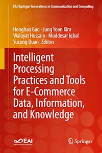 Intelligent Processing Practices and Tools for E-Commerce Data, Information, and Knowledge -  - E-Book