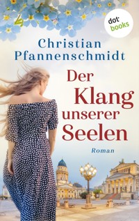 Der Klang unserer Seelen - Christian Pfannenschmidt - E-Book