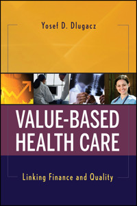 Value Based Health Care - Yosef D. Dlugacz - E-Book