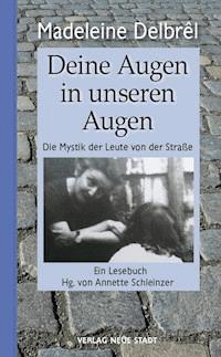 Deine Augen in unseren Augen - Madeleine Delbrêl - E-Book