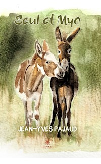 Seul et Myo - Jean-Yves Pajaud - E-Book