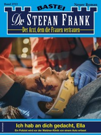 Dr. Stefan Frank 2722 - Stefan Frank - E-Book