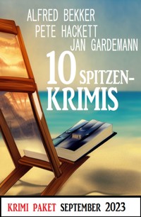 10 Spitzenkrimis September 2023: Krimi Paket - Alfred Bekker - E-Book
