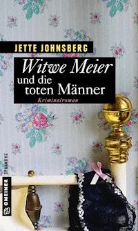 Witwe Meier und die toten Männer - Jette Johnsberg - E-Book
