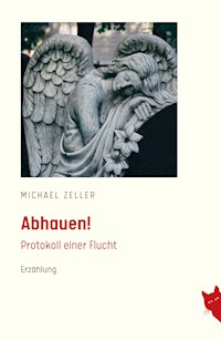 Abhauen! - Michael Zeller - E-Book
