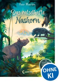 Das geheime Leben der Tiere (Dschungel) - Das rätselhafte Nashorn - Peer Martin - E-Book