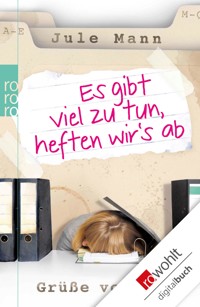 Es gibt viel zu tun, heften wir's ab - Jule Mann - E-Book