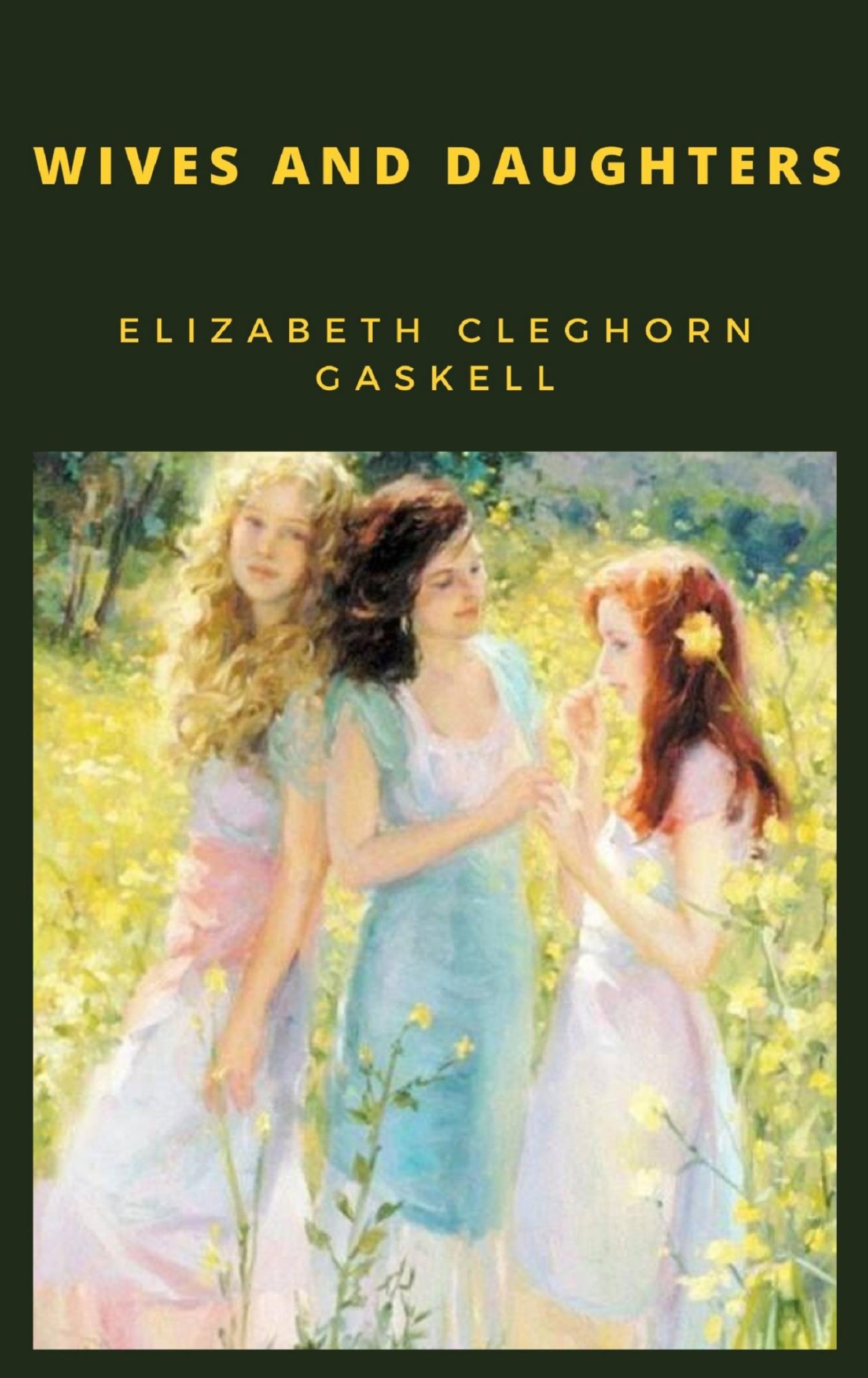 Wives and Daughters - Elizabeth Cleghorn - E-Book