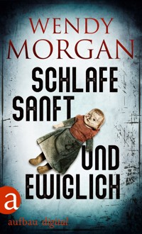 Schlafe sanft und ewiglich - Wendy Morgan - E-Book