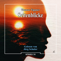 Seitenblicke (Ungekürzt) - Thomas Tippner - Hörbuch