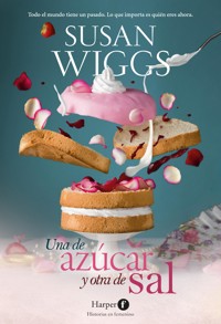 Una de azúcar y otra de sal - Susan Wiggs - E-Book