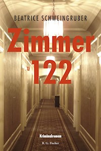 Zimmer 122 - Beatrice Schweingruber - E-Book