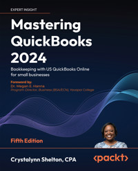 Mastering QuickBooks 2024 - Crystalynn Shelton - E-Book