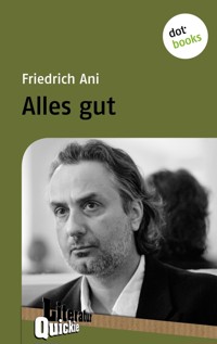Alles gut - Literatur-Quickie - Friedrich Ani - E-Book