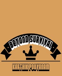 Beyond survival - karthik poovanam - E-Book