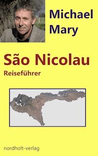 Sao Nicolau Reiseführer - Michael Mary - E-Book