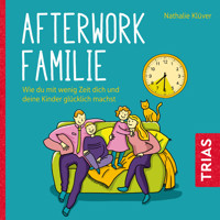 Afterwork-Familie - Nathalie Klüver - E-Book + Hörbuch