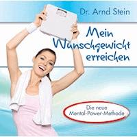 Mein Wunschgewicht erreichen - Dr. Arnd Stein - Hörbuch