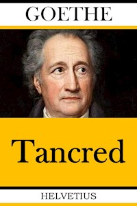 Tancred - Johann Wolfgang von Goethe - E-Book