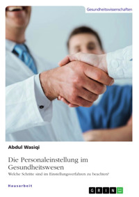 Die Personaleinstellung im Gesundheitswesen - Abdul wasiqi - E-Book