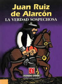 La verdad sospechosa, II - Juan Ruiz de Alarcón - E-Book