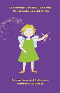 Die kleine Fee Tilli und das Geheimnis des Advents - Gabriele Littwin - E-Book