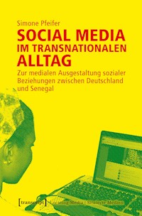 Social Media im transnationalen Alltag - Simone Pfeifer - E-Book