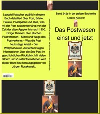 Das Postwesen einst und jetzt – Band 242 in der gelben Buchreihe – bei Jürgen Ruszkowski - Leopold Katscher - E-Book