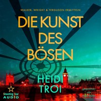 Die Kunst des Bösen - Walker, Wright & Ferguson, Band 1 (ungekürzt) - Heidi Troi - Hörbuch