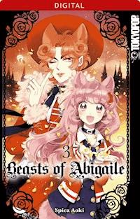 Beasts of Abigaile 03 - Spica Aoki - E-Book