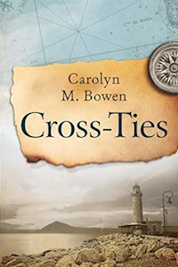Cross-Ties - Carolyn M. Bowen - E-Book