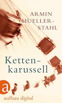 Kettenkarussell - Armin Mueller-Stahl - E-Book