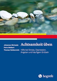 Achtsamkeit üben - Johannes Michalak - E-Book