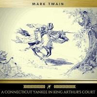 A Connecticut Yankee in King Arthur's Court - Mark Twain - Hörbuch