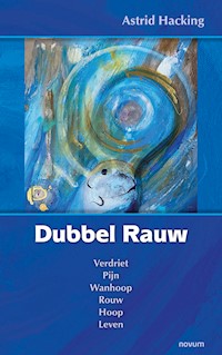 Dubbel Rauw - Astrid Hacking - E-Book