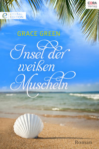 Insel der weißen Muscheln - Grace Green - E-Book