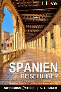 Spanien Reiseführer von SWISSMISSONTOUR - S. L. Giger - E-Book