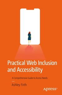 Practical Web Inclusion and Accessibility - Ashley Firth - E-Book