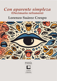 Con aparente simpleza: Decimario refranero - Lorenzo Suárez Crespo - E-Book