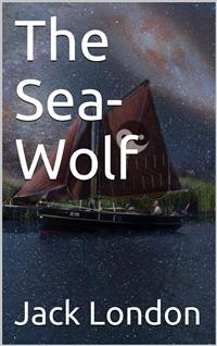 The Sea-Wolf - Jack London - E-Book