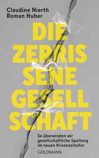Die zerrissene Gesellschaft - Claudine Nierth - E-Book