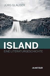 Island – Eine Literaturgeschichte - Jürg Glauser - E-Book