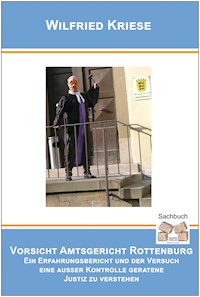 Vorsicht Amtsgericht Rottenburg - Wilfried Kriese - E-Book