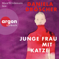 Junge Frau mit Katze (Ungekürzte Lesung) - Daniela Dröscher - Hörbuch