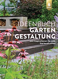 Ideenbuch Gartengestaltung - Lars Weigelt - E-Book