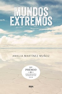 Mundos extremos - Amalia Martínez Muñoz - E-Book
