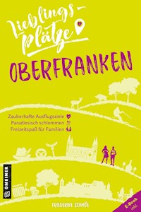 Lieblingsplätze Oberfranken - Friederike Schmöe - E-Book