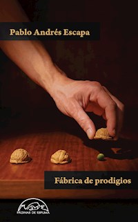 Fábrica de prodigios - Pablo Andrés Escapa - E-Book